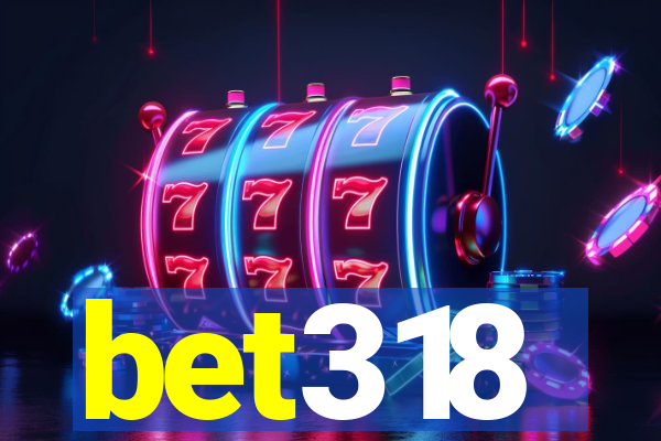 bet318