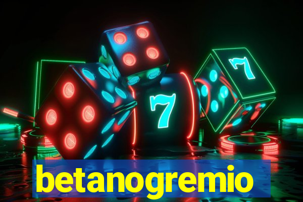 betanogremio