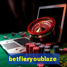 betfieryoublaze