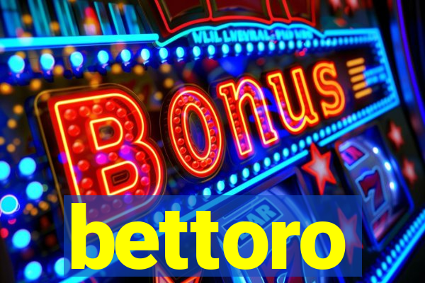 bettoro