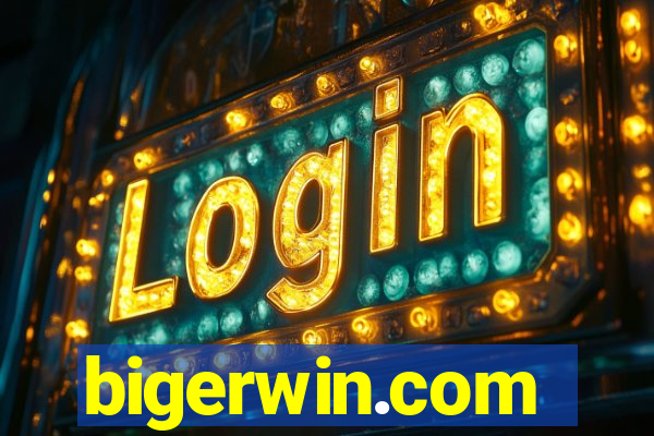 bigerwin.com