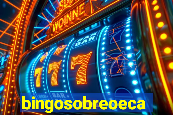 bingosobreoeca