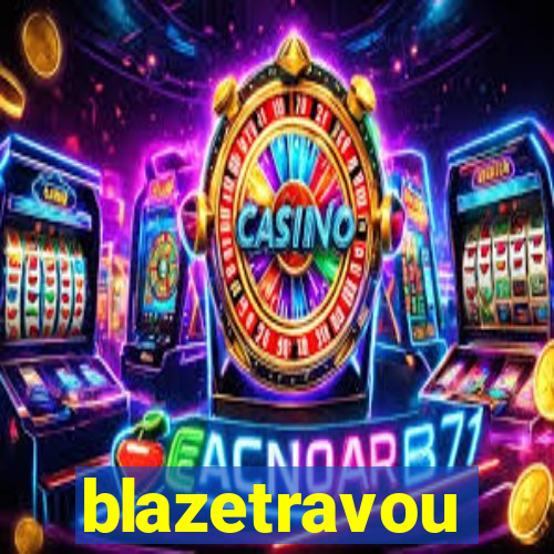 blazetravou