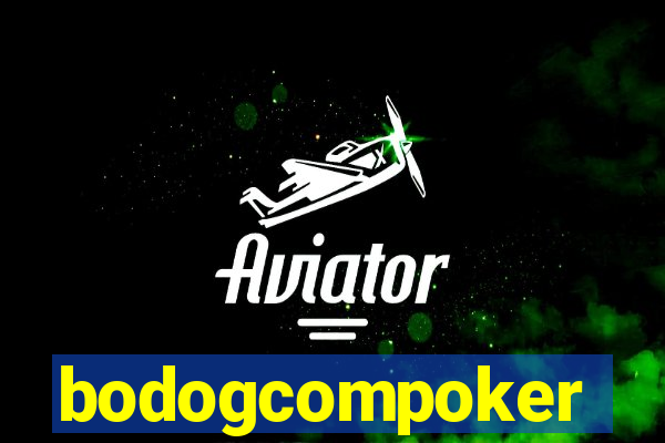 bodogcompoker