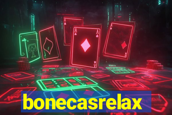 bonecasrelax