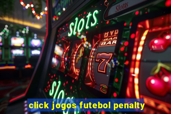 click jogos futebol penalty