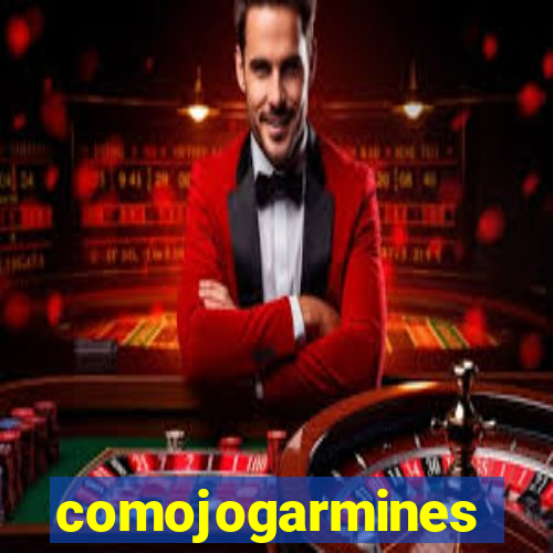 comojogarmines