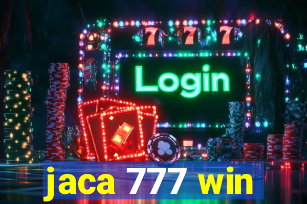 jaca 777 win