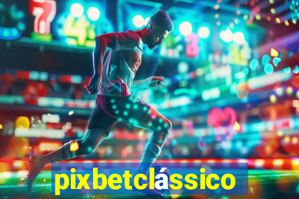 pixbetclássico