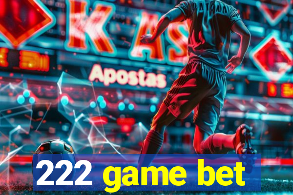 222 game bet