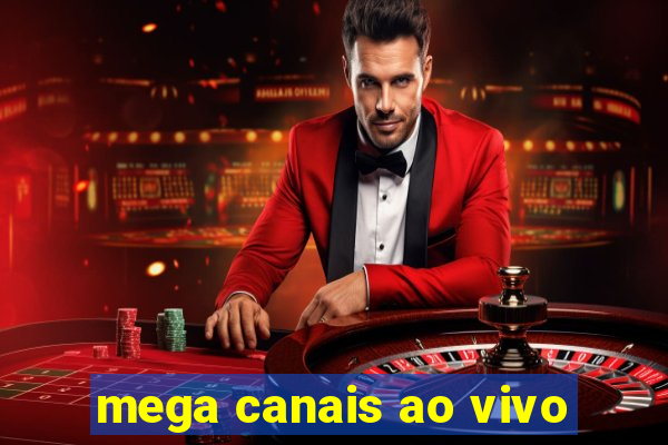 mega canais ao vivo