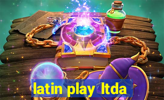 latin play ltda