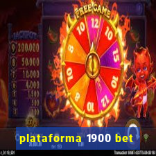 plataforma 1900 bet