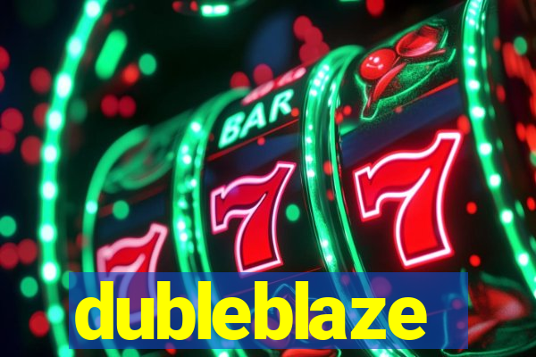 dubleblaze