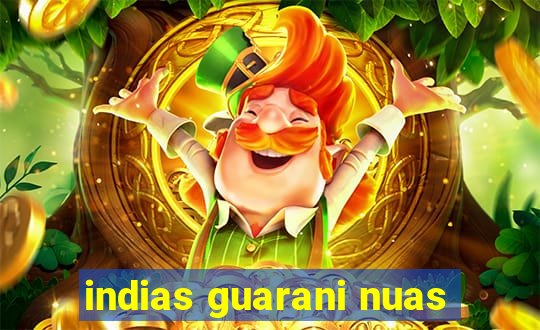 indias guarani nuas