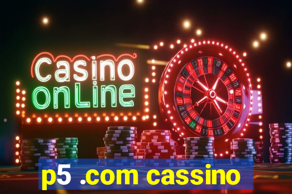 p5 .com cassino