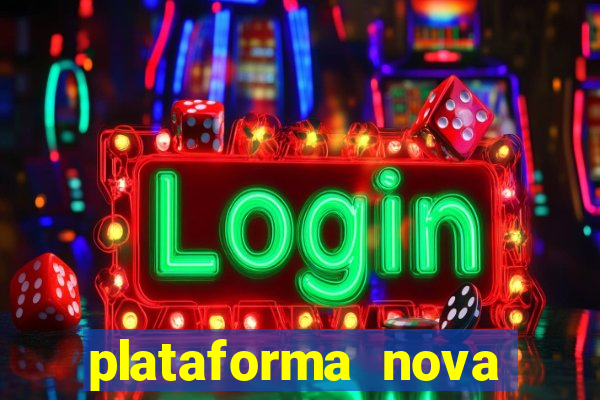 plataforma nova pagando cassino