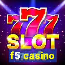 f5 casino