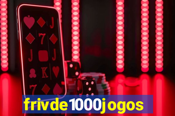 frivde1000jogos