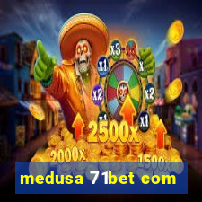 medusa 71bet com