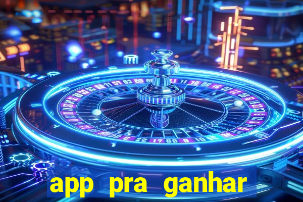 app pra ganhar dinheiro jogando