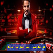 fatal model porto nacional