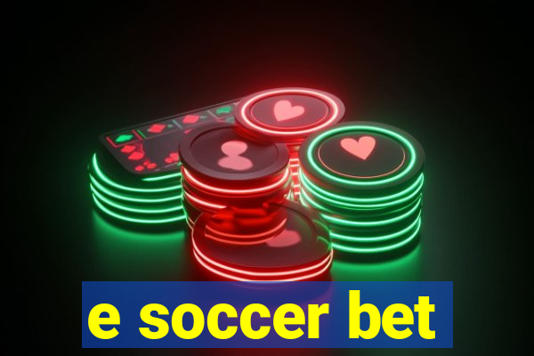 e soccer bet