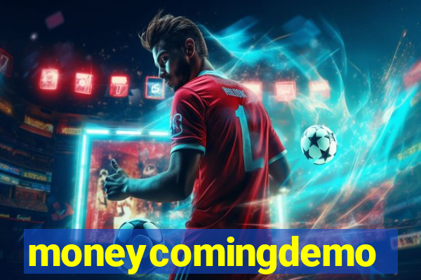 moneycomingdemo