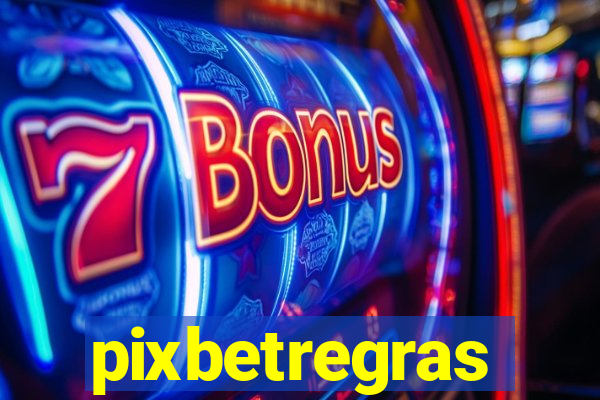 pixbetregras