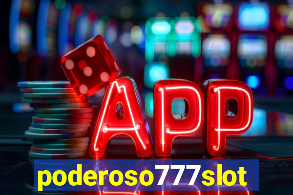 poderoso777slot