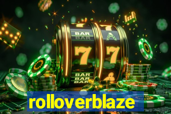 rolloverblaze