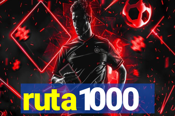 ruta1000