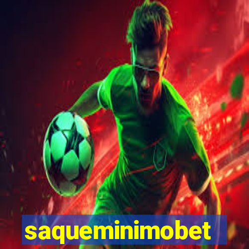 saqueminimobet