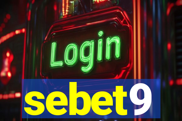 sebet9