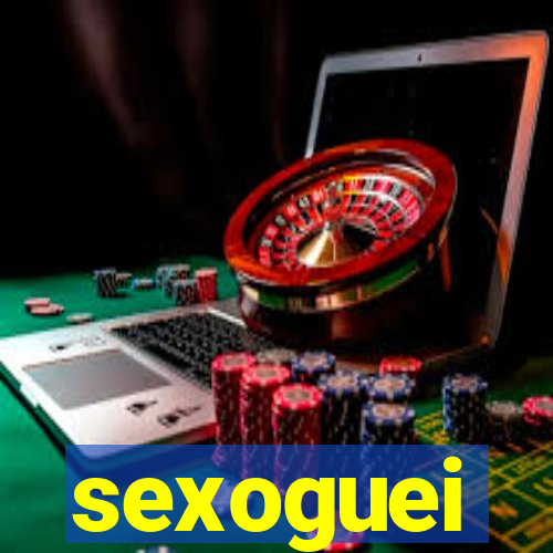 sexoguei