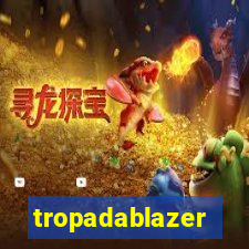 tropadablazer