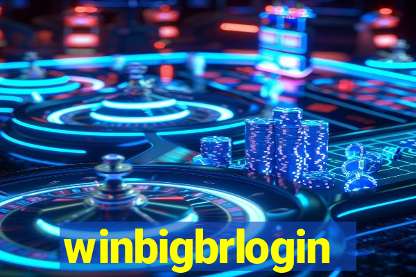 winbigbrlogin